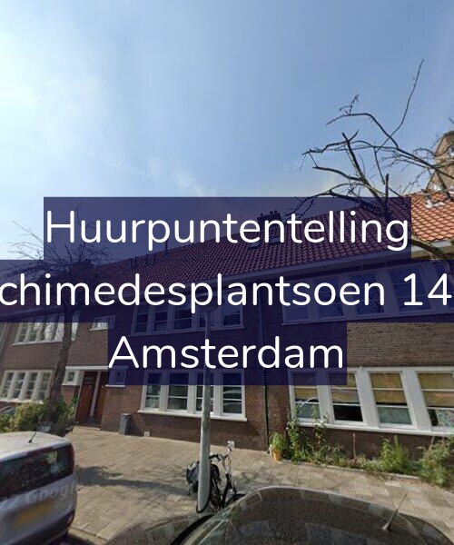 Foto gevel Huurpuntentelling voor Archimedesplantsoen 14-H, Amsterdam