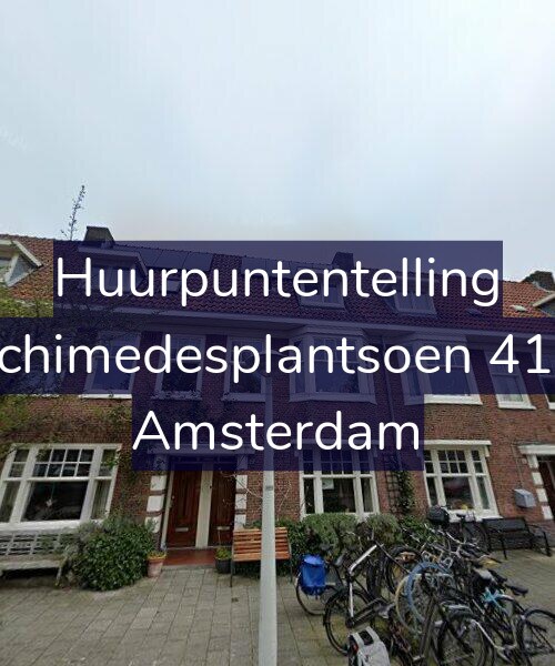 Foto gevel Huurpuntentelling voor Archimedesplantsoen 41-H, Amsterdam