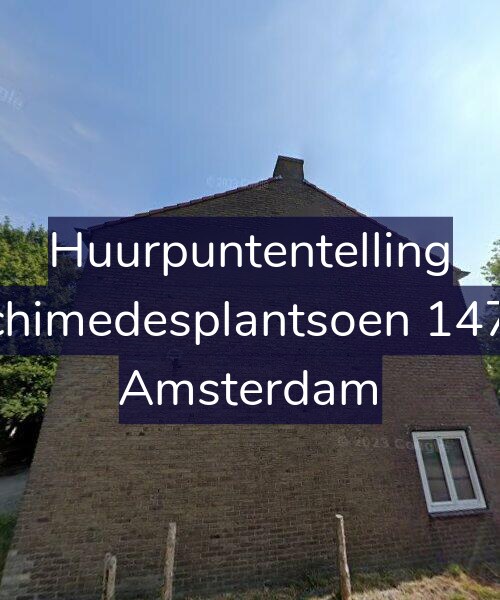 Foto gevel Huurpuntentelling voor Archimedesplantsoen 147-H, Amsterdam