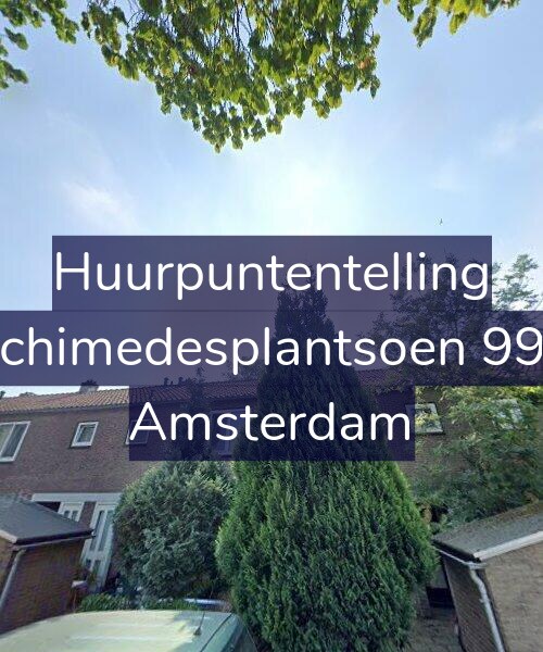 Foto gevel Huurpuntentelling voor Archimedesplantsoen 99-1, Amsterdam