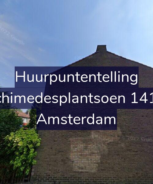 Foto gevel Huurpuntentelling voor Archimedesplantsoen 141-H, Amsterdam