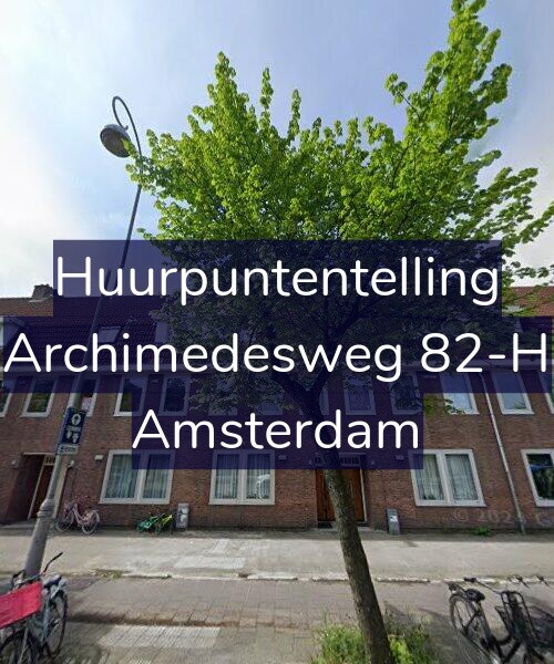 Foto gevel Huurpuntentelling voor Archimedesweg 82-H, Amsterdam