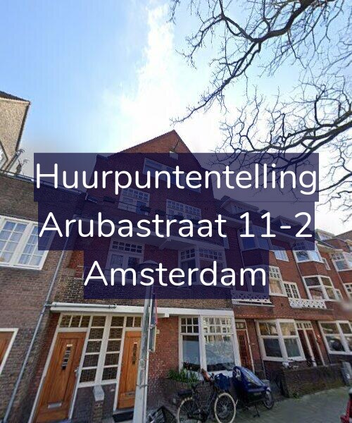Foto gevel Huurpuntentelling voor Arubastraat 11-2, Amsterdam