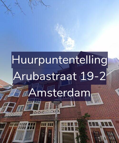 Foto gevel Huurpuntentelling voor Arubastraat 19-2, Amsterdam