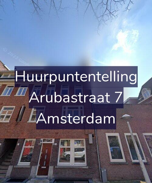 Foto gevel Huurpuntentelling voor Arubastraat 7, Amsterdam