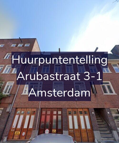 Foto gevel Huurpuntentelling voor Arubastraat 3-1, Amsterdam