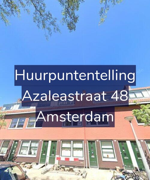 Foto gevel Huurpuntentelling voor Azaleastraat 48, Amsterdam