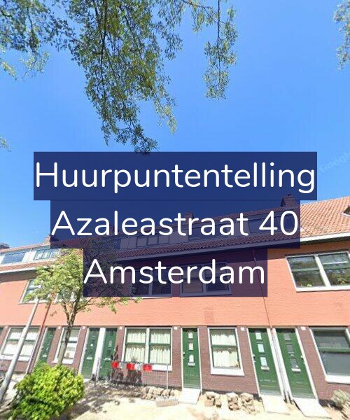 Foto gevel Huurpuntentelling voor Azaleastraat 40, Amsterdam
