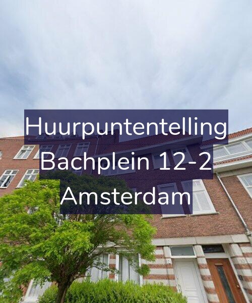 Foto gevel Huurpuntentelling voor Bachplein 12-2, Amsterdam