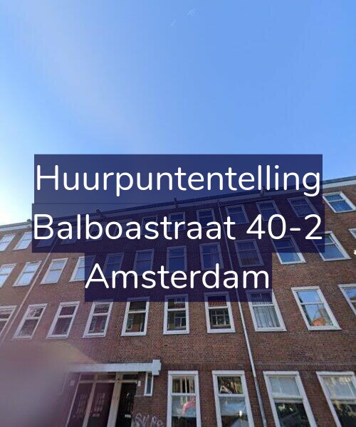 Foto gevel Huurpuntentelling voor Balboastraat 40-2, Amsterdam