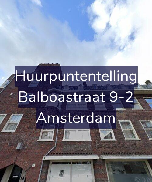 Foto gevel Huurpuntentelling voor Balboastraat 9-2, Amsterdam