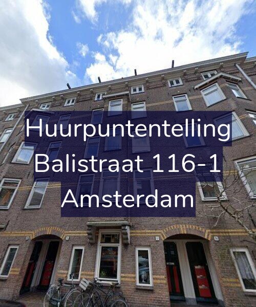 Foto gevel Huurpuntentelling voor Balistraat 116-1, Amsterdam