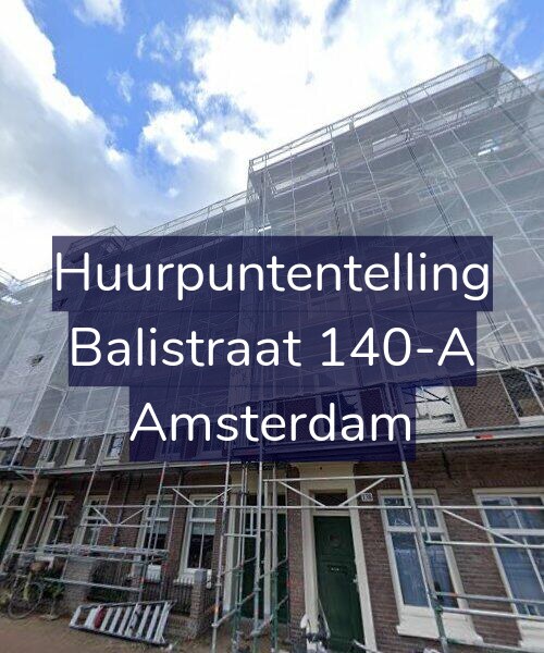 Foto gevel Huurpuntentelling voor Balistraat 140-A, Amsterdam