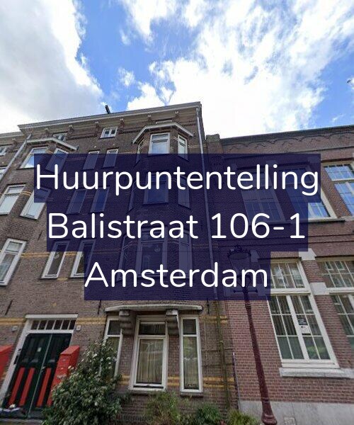 Foto gevel Huurpuntentelling voor Balistraat 106-1, Amsterdam