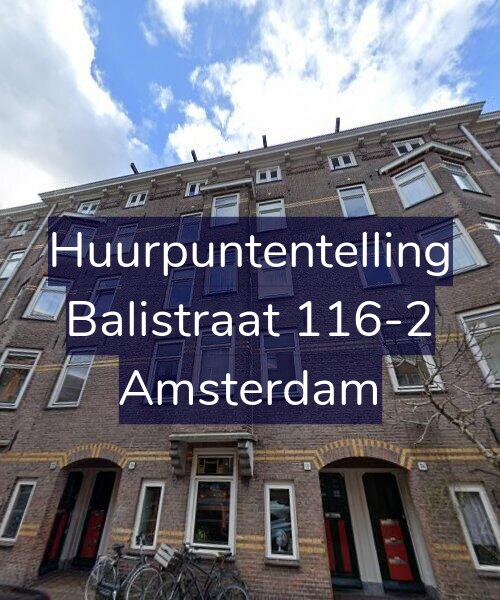 Foto gevel Huurpuntentelling voor Balistraat 116-2, Amsterdam