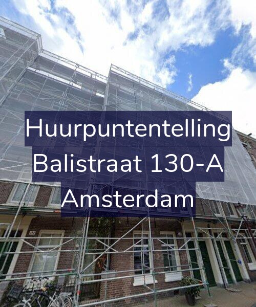 Foto gevel Huurpuntentelling voor Balistraat 130-A, Amsterdam