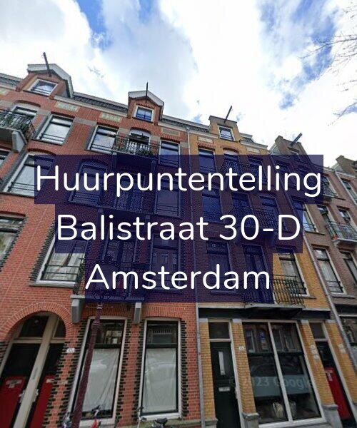 Foto gevel Huurpuntentelling voor Balistraat 30-D, Amsterdam