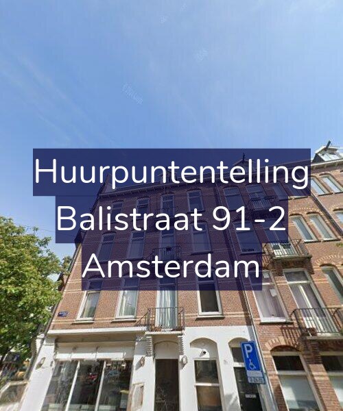 Foto gevel Huurpuntentelling voor Balistraat 91-2, Amsterdam