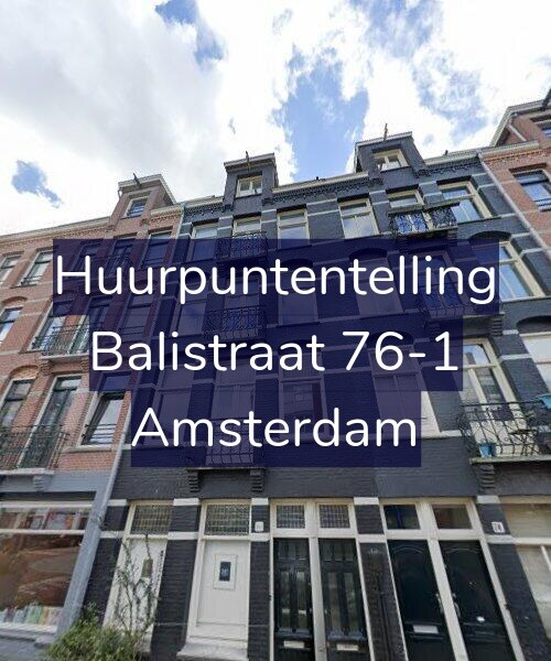Foto gevel Huurpuntentelling voor Balistraat 76-1, Amsterdam