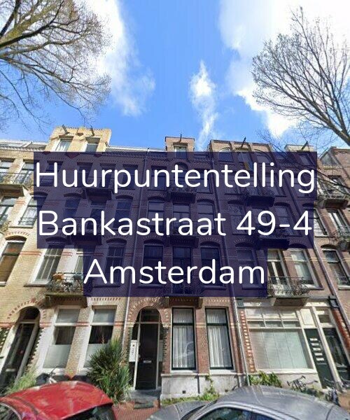 Foto gevel Huurpuntentelling voor Bankastraat 49-4, Amsterdam