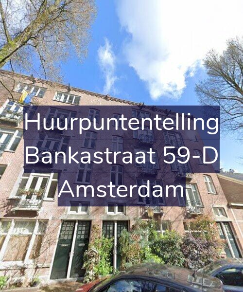 Foto gevel Huurpuntentelling voor Bankastraat 59-D, Amsterdam