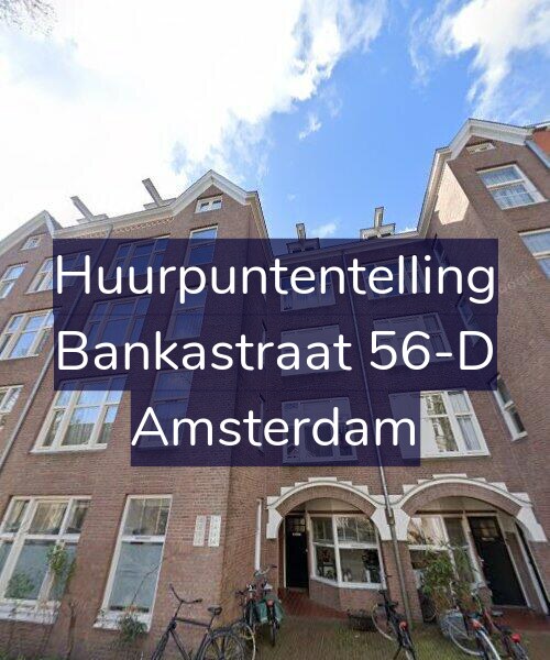 Foto gevel Huurpuntentelling voor Bankastraat 56-D, Amsterdam