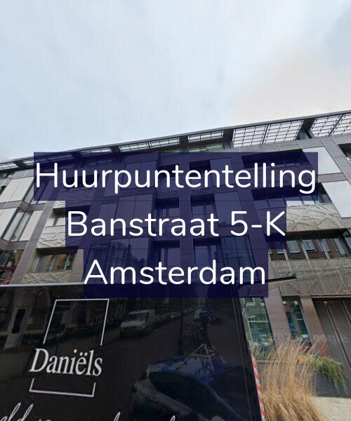 Foto gevel Huurpuntentelling voor Banstraat 5-K, Amsterdam