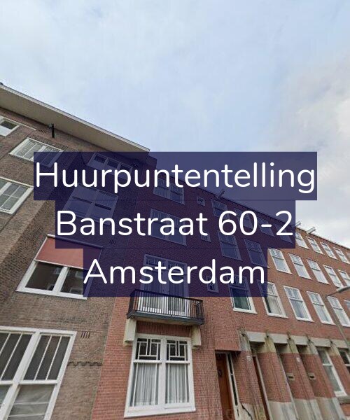 Foto gevel Huurpuntentelling voor Banstraat 60-2, Amsterdam