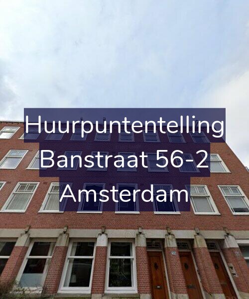 Foto gevel Huurpuntentelling voor Banstraat 56-2, Amsterdam