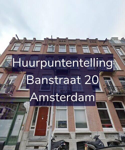Foto gevel Huurpuntentelling voor Banstraat 20, Amsterdam