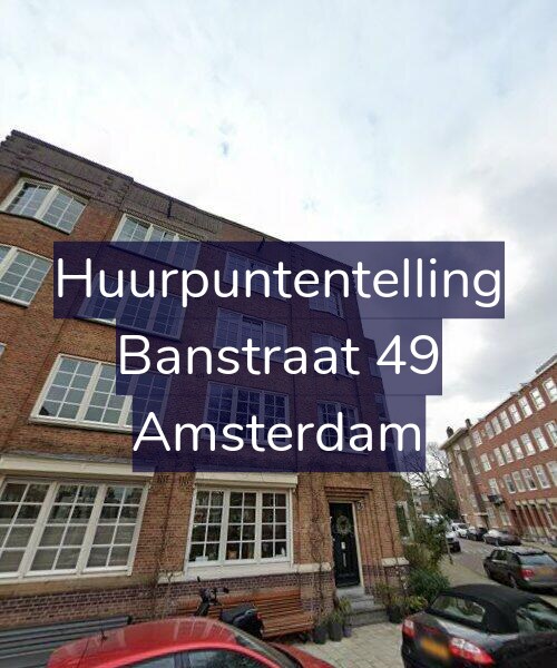 Foto gevel Huurpuntentelling voor Banstraat 49, Amsterdam