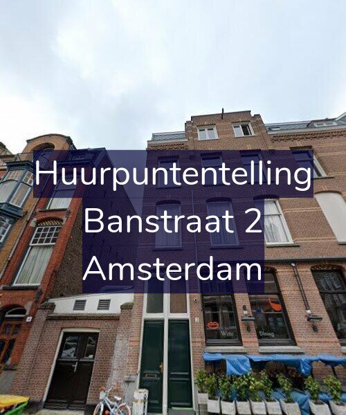 Foto gevel Huurpuntentelling voor Banstraat 2, Amsterdam