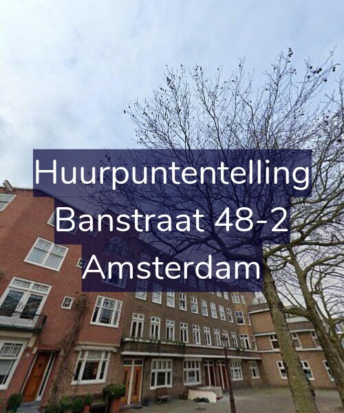 Foto gevel Huurpuntentelling voor Banstraat 48-2, Amsterdam