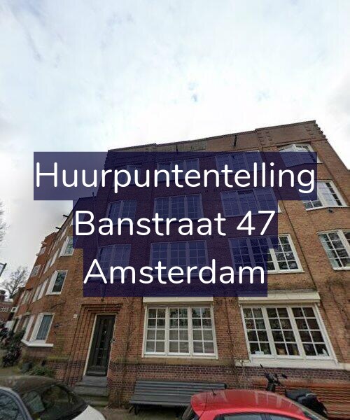 Foto gevel Huurpuntentelling voor Banstraat 47, Amsterdam