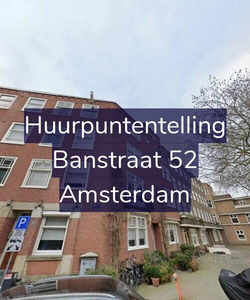 Foto gevel Huurpuntentelling voor Banstraat 52, Amsterdam
