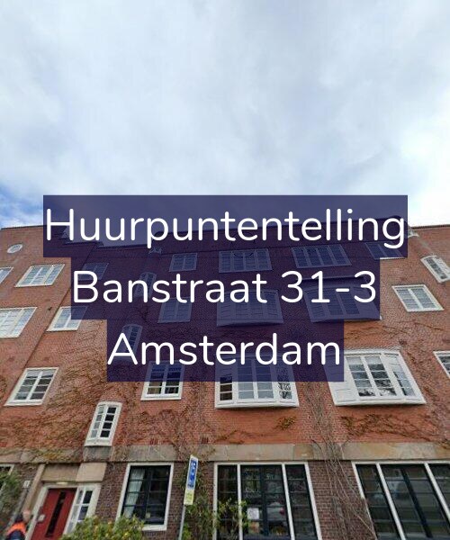 Foto gevel Huurpuntentelling voor Banstraat 31-3, Amsterdam