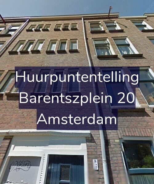 Foto gevel Huurpuntentelling voor Barentszplein 20, Amsterdam