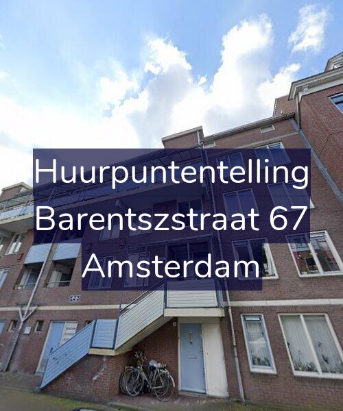 Foto gevel Huurpuntentelling voor Barentszstraat 67, Amsterdam