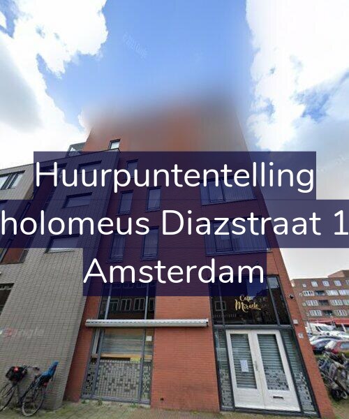 Foto gevel Huurpuntentelling voor Bartholomeus Diazstraat 13-M, Amsterdam