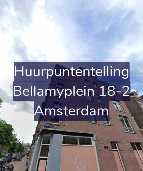 Foto gevel Huurpuntentelling voor Bellamyplein 18-2, Amsterdam