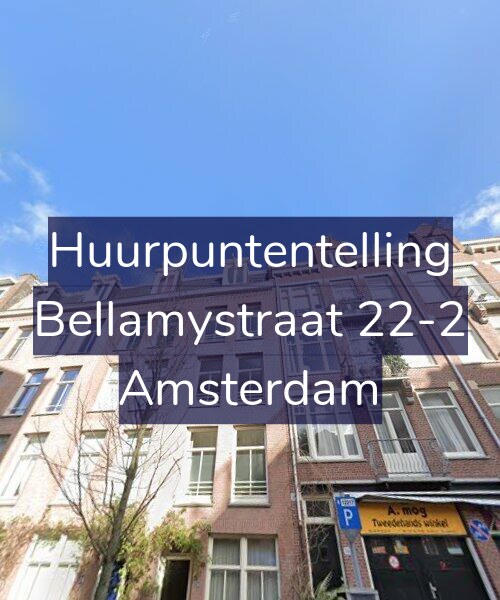 Foto gevel Huurpuntentelling voor Bellamystraat 22-2, Amsterdam