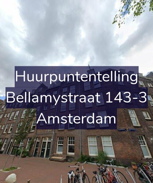 Foto gevel Huurpuntentelling voor Bellamystraat 143-3, Amsterdam
