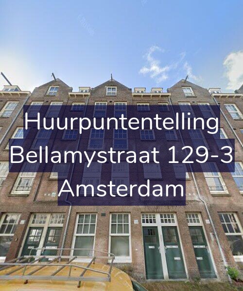 Foto gevel Huurpuntentelling voor Bellamystraat 129-3, Amsterdam
