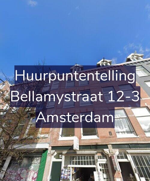 Foto gevel Huurpuntentelling voor Bellamystraat 12-3, Amsterdam