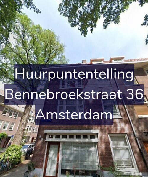 Foto gevel Huurpuntentelling voor Bennebroekstraat 36, Amsterdam