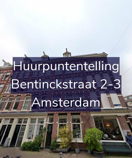 Foto gevel Huurpuntentelling voor Bentinckstraat 2-3, Amsterdam