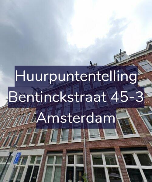 Foto gevel Huurpuntentelling voor Bentinckstraat 45-3, Amsterdam