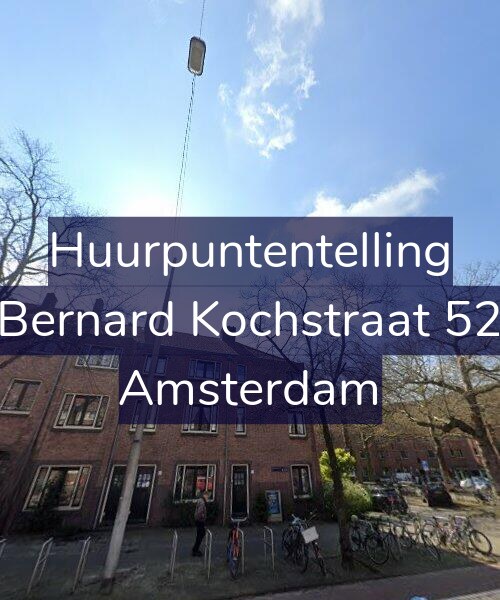 Foto gevel Huurpuntentelling voor Bernard Kochstraat 52, Amsterdam