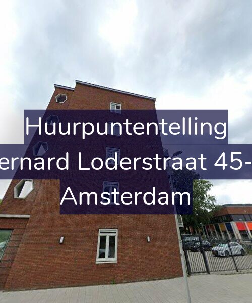 Foto gevel Huurpuntentelling voor Bernard Loderstraat 45-A, Amsterdam