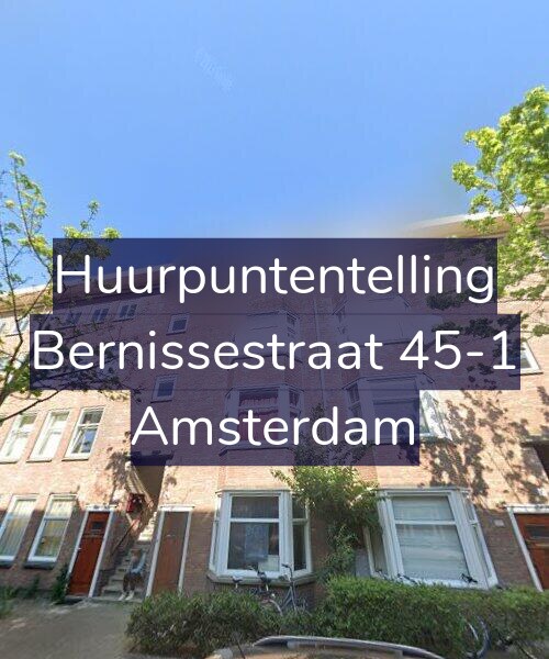 Foto gevel Huurpuntentelling voor Bernissestraat 45-1, Amsterdam